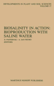 Biosalinity in Action: Bioproduction with Saline Water D. Pasternak Editor