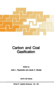 Carbon and Coal Gasification: Science and Technology J.L. Figueiredo Editor