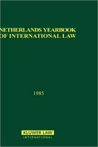 Netherlands Yearbook Of International Law, 1985 - T.M.C.Asser Instituut