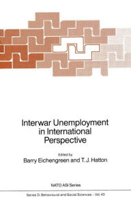 Interwar Unemployment in International Perspective Barry J. Eichengreen Editor