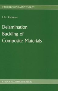 Delamination Buckling of Composite Materials L. Kachanov Author