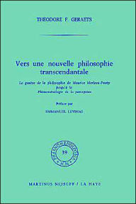 Vers une nouvelle philosophie transcendantale: La genèse de la philosophie de Maurice Merleau-Ponty jusqu' à la Phénoménologie de la perception T.F. G