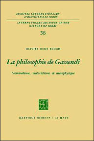 La philosophie de Gassendi: Nominalisme, matérialisme et métaphysique Olivier René Bloch Author
