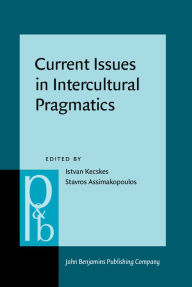 Current Issues in Intercultural Pragmatics: 274 (Pragmatics & Beyond New Series)