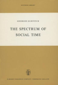 The Spectrum of Social Time G. Gurvitch Author