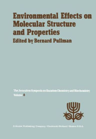 Environmental Effects on Molecular Structure and Properties: Proceedings of the Eighth Jerusalem Symposium on Quantum Chemistry and Biochemistry Held