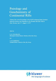 Petrology and Geochemistry of Continental Rifts: Volume One of the Proceedings of the NATO Advanced Study Institute Paleorift Systems with Emphasis on