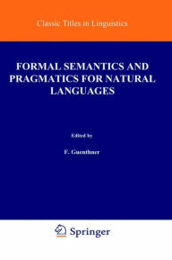 Formal Semantics and Pragmatics for Natural Languages Franz Guenthner Editor