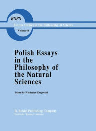 Polish Essays in the Philosophy of the Natural Sciences W Krajewski Author