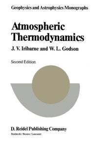 Atmospheric Thermodynamics Julio V. Iribarne Editor