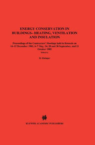 Energy Conservation in Buildings Heating, Ventilation and Insulation H. Ehringer Editor