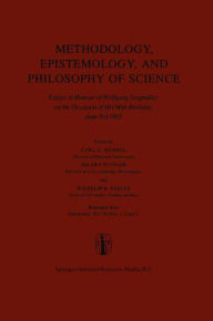 Methodology, Epistemology, and Philosophy of Science: Essays in Honour of Wolfgang Stegmüller on the Occasion of his 60th B irth day, June 3rd, 1983.