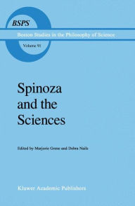 Spinoza and the Sciences Marjorie Grene Editor