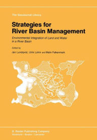 Strategies for River Basin Management: Environmental Integration of Land and Water in a River Basin Jan Lundqvist Editor