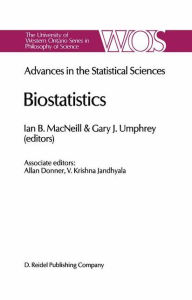 Biostatistics: Advances in Statiscal Sciences Festschrift in Honor of Professor V.M. Joshi's 70th Birthday Volume V I.B. MacNeill Editor