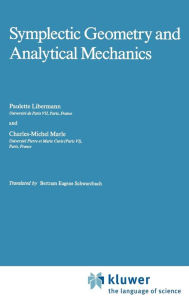 Symplectic Geometry and Analytical Mechanics P. Libermann Author