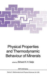 Physical Properties and Thermodynamic Behaviour of Minerals Ekhard K.H. Salje Editor