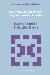 Exercise Manual in Probability Theory J. Stoyanov Author