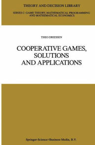 Cooperative Games, Solutions and Applications Theo S. H. Driessen Author
