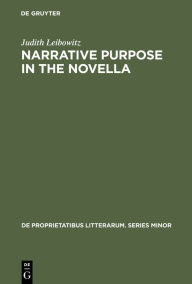 Narrative Purpose in the Novella Judith Leibowitz Author