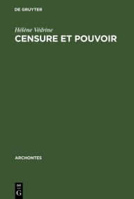 Censure et Pouvoir: Trois Procès: Savonarole, Brune, Galilée Hélène Védrine Author