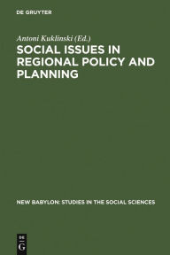Social Issues in Regional Policy and Planning Antoni Kuklinski Editor