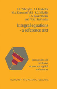 Integral equations-a reference text Zabreyko Author