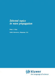 Selected Topics in Wave Propagation - P. Chen