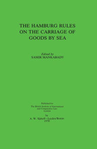 The Hamburg Rules on the Carriage of Goods By Sea S. Mankabady Author