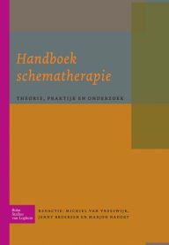Handboek schematherapie: Theorie, praktijk en onderzoek M. Vreeswijk Editor