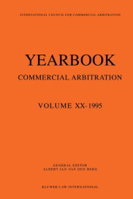 Yearbook Commercial Arbitration: Volume XX - 1995 Albert Jan van den Berg Author