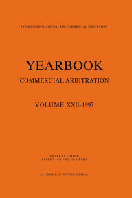 Yearbook Commercial Arbitration Volume XXII - 1997 - Albert Jan van den Berg