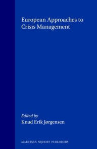 European Approaches to Crisis Management - Knud Erik Jorgensen