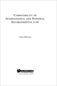 Compatibility Of International And National Environmental Law Jonas Ebbesson Author