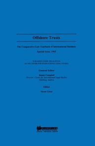 Offshore Trusts, Comparative Law Yearbook of International Business, Special Issue, 1995 - Dennis Campbell