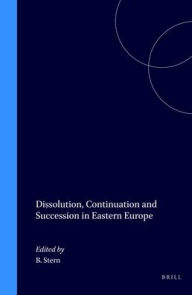 Dissolution, Continuation and Succession in Eastern Europe - Brigitte Stern