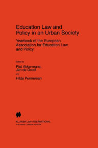 Education Law and Policy in an Urban Society: Yearbook of the European Association for Education Law and Policy Hilde Penneman Author