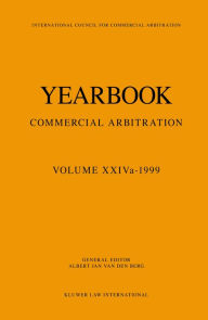 Yearbook Commercial Arbitration Volume XXIVa - 1999 Albert Jan van den Berg Author
