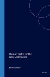 Human Rights for the New Millennium - Frances Butler