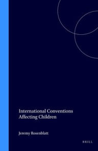 International Conventions Affecting Children - Jeremy Rosenblatt