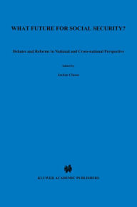 What Future for Social Security? Debates and Reforms in National and Cross-National Perspective - Jochen Clasen