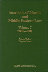 Yearbook of Islamic and Middle Eastern Law, Volume 7 (2000-2001) - Eugene Cotran