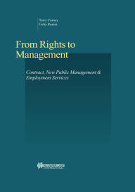 From Rights to Management: Contract, New Public Management and Employment Services - Terry Carney