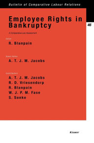 Employee Rights in Bankruptcy: A Comparative-Law Assessment Roger Blanpain Author
