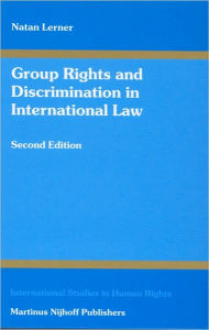 Group Rights and Discrimination in International Law: Second Edition - Natan Lerner