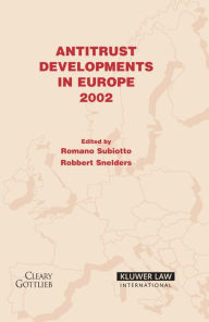 Antitrust Developments in Europe: 2002 Romano Subiotto Author