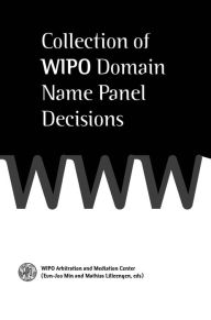 Collection of WIPO Domain Name Panel Decisions - WIPO Arbitration and Mediation Center