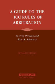 A Guide to the ICC Rules of Arbitration 2nd edition - Schwartz