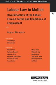 Labor Law in Motion: Diversification of the Labour Force & Terms and Conditions of Employment Roger Blanpain Editor