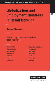Globalization and Employment Relations in Retail Banking Roger Blanpain Editor